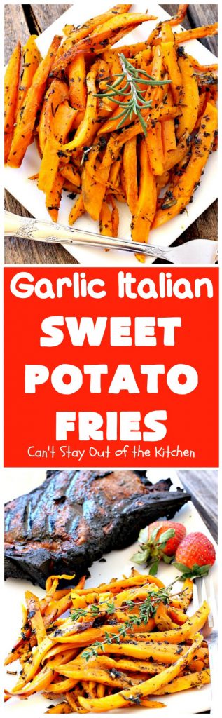 Garlic Italian Sweet Potato Fries | Can't Stay Out of the Kitchen | one of my favorite ways to prepare #sweetpotatoes. Awesome side dish that's great for the #holidays, too. #glutenfree #vegan