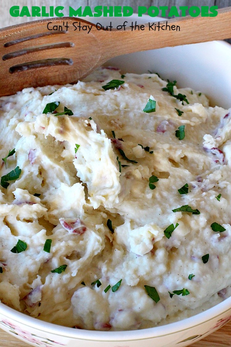 Garlic Mashed Potatoes | Can't Stay Out of the Kitchen | this is the best #recipe for #GarlicMashedPotatoes ever! Easy, yet so scrumptious you'll be drooling over every bite. Terrific for company or #holiday dinners like #Easter, #MothersDay or #FathersDay. #garlic #GlutenFree #SideDish #MashedPotatoes #HolidaySideDish