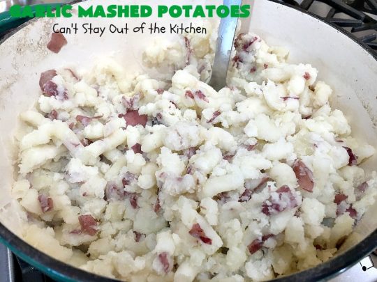 Garlic Mashed Potatoes | Can't Stay Out of the Kitchen | this is the best #recipe for #GarlicMashedPotatoes ever! Easy, yet so scrumptious you'll be drooling over every bite. Terrific for company or #holiday dinners like #Easter, #MothersDay or #FathersDay. #garlic #GlutenFree #SideDish #MashedPotatoes #HolidaySideDish