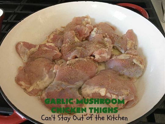 Garlic Mushroom Chicken Thighs | Can't Stay Out of the Kitchen | This is a fantastic 20-minute #chicken entree! It's the best #recipe I've found this year! I made it for a #potluck & everyone raved over it. It pairs well with any side dish & is great for family or company meals. #garlic #mushrooms #GlutenFree #GarlicMushroomChickenThighs