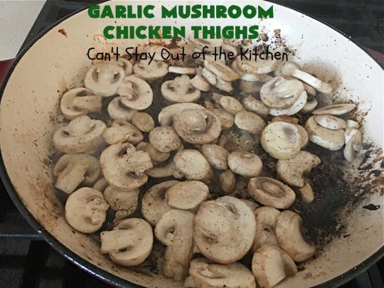 Garlic Mushroom Chicken Thighs | Can't Stay Out of the Kitchen | This is a fantastic 20-minute #chicken entree! It's the best #recipe I've found this year! I made it for a #potluck & everyone raved over it. It pairs well with any side dish & is great for family or company meals. #garlic #mushrooms #GlutenFree #GarlicMushroomChickenThighs