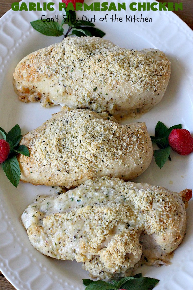 Garlic Parmesan Chicken | Can't Stay Out of the Kitchen | fantastic 3-ingredient #recipe that's so quick & easy to prepare. Terrific for week night or company dinners. #chicken #ParmesanCheese #GarlicParmesanChicken