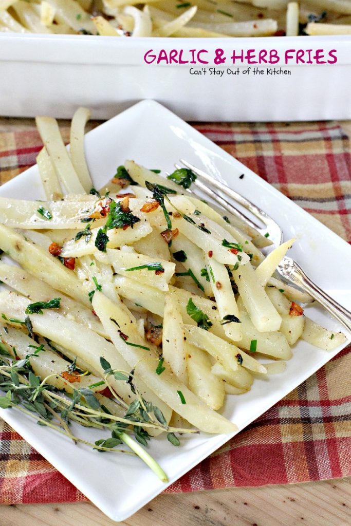 Garlic and Herb Fries | Can't Stay Out of the Kitchen | these oven #fries are succulent and amazing! Quick and easy, too. #Frenchfries #potatoes #glutenfree
