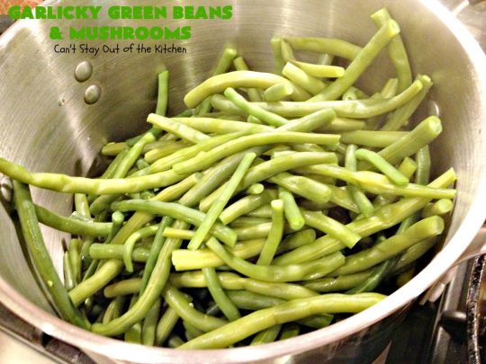 Garlicky Green Beans and Mushrooms | Can't Stay Out of the Kitchen | this super easy #greenbeans #recipe is perfect for #holidays like #Thanksgiving or #Christmas. It's #healthy, #glutenfree, #Vegan, #lowcalorie & #cleaneating. #veggie #mushrooms