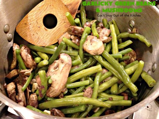 Garlicky Green Beans and Mushrooms | Can't Stay Out of the Kitchen | this super easy #greenbeans #recipe is perfect for #holidays like #Thanksgiving or #Christmas. It's #healthy, #glutenfree, #Vegan, #lowcalorie & #cleaneating. #veggie #mushrooms