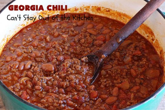 Georgia Chili | Can't Stay Out of the Kitchen | this amazing #chili will knock your socks off! It's perfect for weeknight dinners or company! The texture is heavenly & the taste awesome. #GroundBeef #ChiliBeans #GeorgiaChili