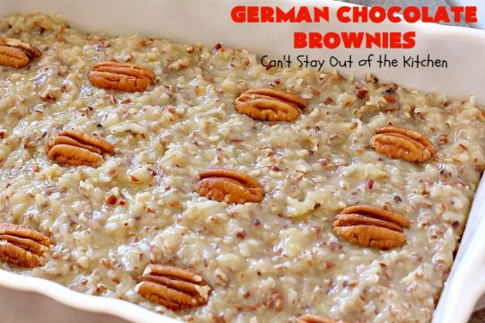 German Chocolate Brownies | Can't Stay Out of the Kitchen | these sensational #brownies have a thick, dense, fudgy #chocolate layer topped with #coconut #pecan icing. These are seriously addictive! #dessert