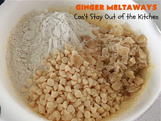 Ginger Meltaways | Can't Stay Out of the Kitchen | these scrumptious melt-in-your-mouth #cookies include #CrystalizedGinger & vanilla chips. They are phenomenal & perfect for a #ChristmasCookieExchange, #holiday #baking or parties or even potluck dinners! #ginger #ChristmasCookie #GingerMeltaways #ParadiseFruitCompany #ParadiseCandiedFruit