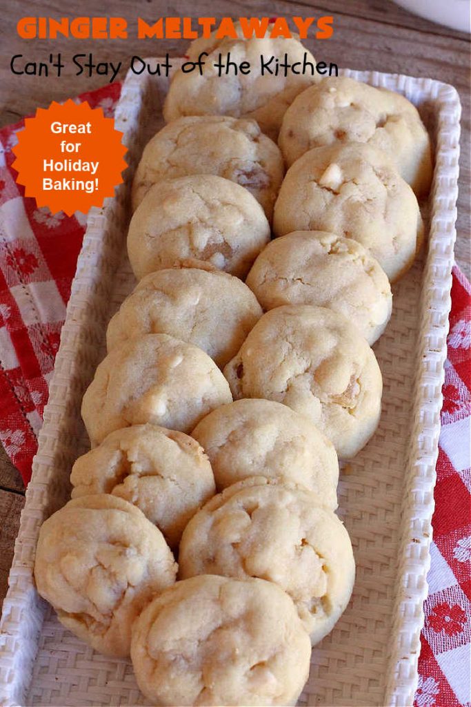 Ginger Meltaways | Can't Stay Out of the Kitchen | these scrumptious melt-in-your-mouth #cookies include #CrystalizedGinger & vanilla chips. They are phenomenal & perfect for a #ChristmasCookieExchange, #holiday #baking or parties or even potluck dinners! #ginger #ChristmasCookie #GingerMeltaways #ParadiseFruitCompany #ParadiseCandiedFruit