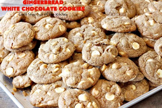Gingerbread White Chocolate Cookies | Can't Stay Out of the Kitchen | this incredibly easy 5-ingredient #cookie recipe is heavenly. It's terrific for #holiday baking, #Christmas cookie exchanges & office parties. #dessert #gingerbread #chocolate