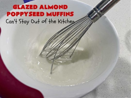 Glazed Almond Poppyseed Muffins | Can't Stay Out of the Kitchen | these fantastic #muffins just pop with #almond flavor. They're delightful to serve for a family, company or #holiday #breakfast. Every bite will have you swooning. #poppyseeds #GlazedAlmondPoppyseedMuffins