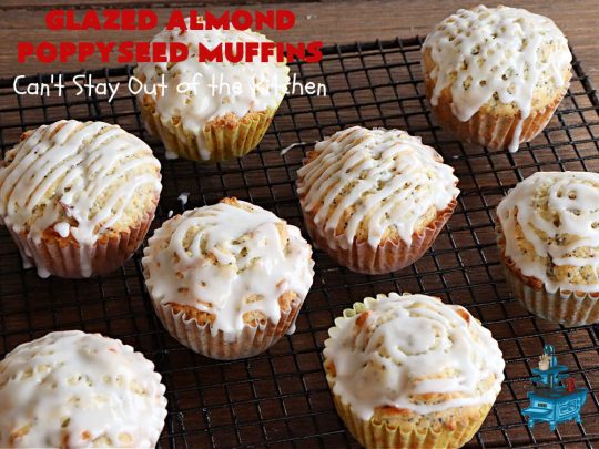 Glazed Almond Poppyseed Muffins | Can't Stay Out of the Kitchen | these fantastic #muffins just pop with #almond flavor. They're delightful to serve for a family, company or #holiday #breakfast. Every bite will have you swooning. #poppyseeds #GlazedAlmondPoppyseedMuffins