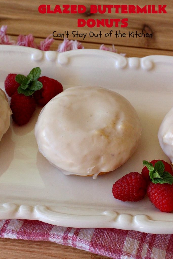 Glazed Buttermilk Donuts | Can't Stay Out of the Kitchen | these fantastic #donuts are the perfect comfort food for a #holiday, company or weekend #breakfast. You'll be drooling over every bite! #buttermilk #ButtermilkDonuts #EasterBreakfast #MothersDayBreakfast #GlazedButtermilkDonuts 