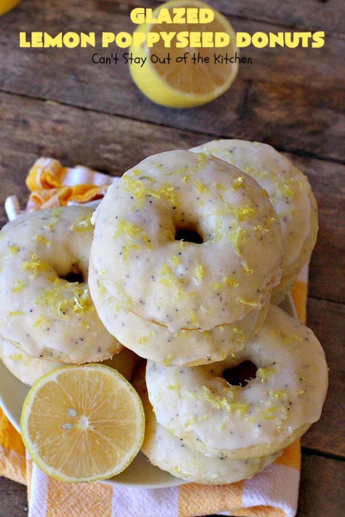 Glazed Lemon Poppyseed Donuts | Can't Stay Out of the Kitchen | these #donuts are awesome! They have #lemon juice & lemon zest in both the donut and icing. Terrific for a weekend or #holiday #breakfast. #poppyseeds #HolidayBreakfast #LemonPoppyseedDonuts #HomemadeDonuts