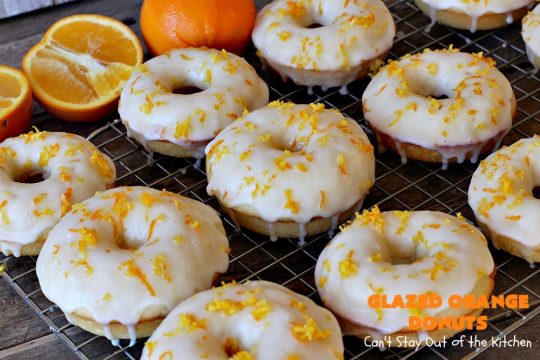 Glazed Orange Donuts | Can't Stay Out of the Kitchen | these fabulous #donuts are filled with #orange juice and orange zest. They're absolutely mouthwatering & perfect for a weekend #breakfast for company or family. #HolidayBreakfast #BakedOrangeDonuts 
