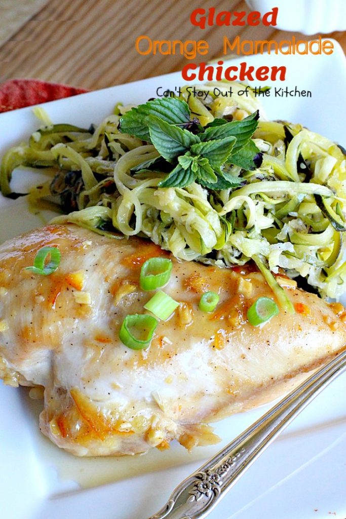Glazed Orange Marmalade Chicken | Can't Stay Out of the Kitchen | this scrumptious sweet & spicy #chicken entree can be oven ready in about 5 minutes. Quick, easy & tasty. #glutenfree #orangemarmalade