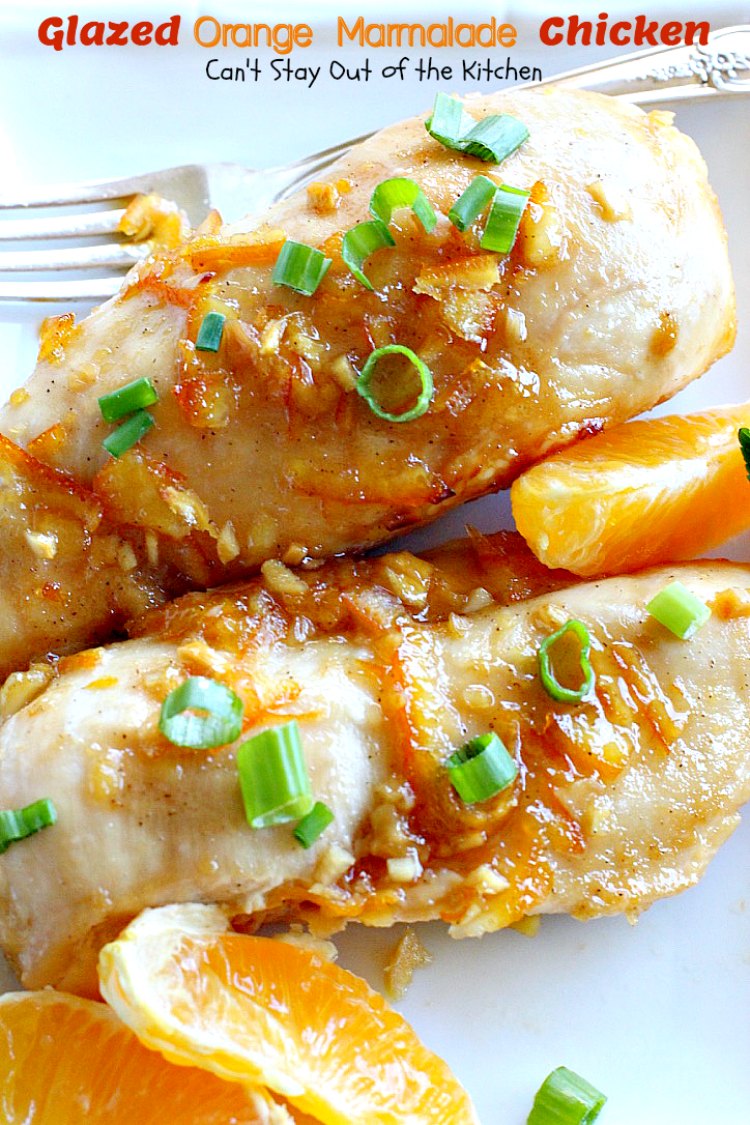 Glazed Orange Marmalade Chicken | Can't Stay Out of the Kitchen | this scrumptious sweet & spicy #chicken entree can be oven ready in about 5 minutes. Quick, easy & tasty. #glutenfree #orangemarmalade
