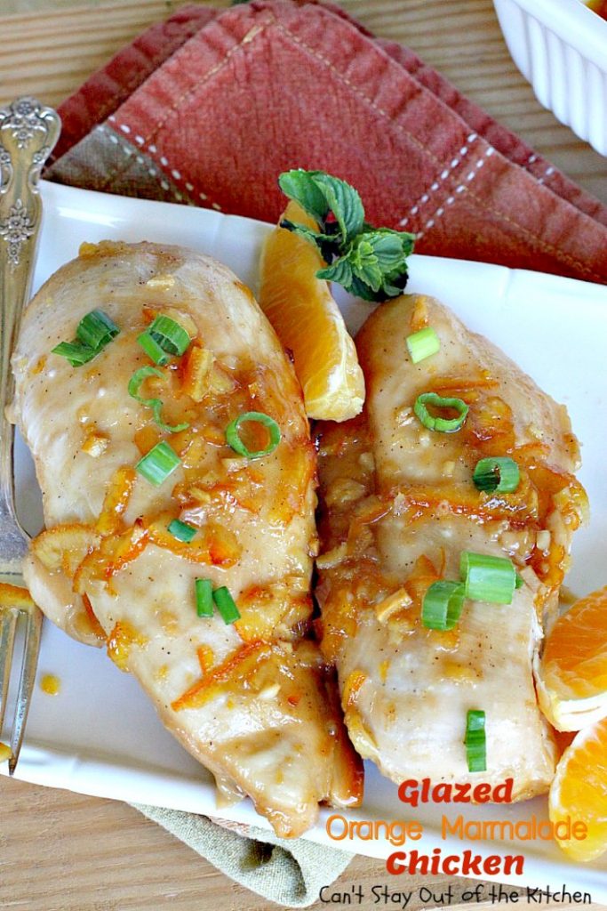 Glazed Orange Marmalade Chicken | Can't Stay Out of the Kitchen | this scrumptious sweet & spicy #chicken entree can be oven ready in about 5 minutes. Quick, easy & tasty. #glutenfree #orangemarmalade