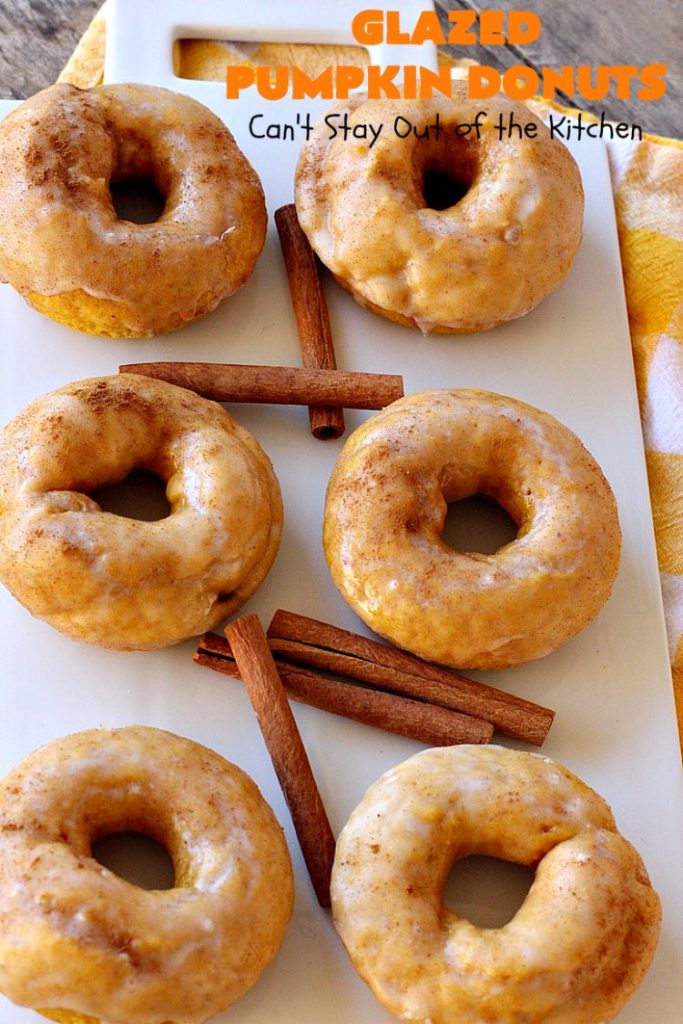 Glazed Pumpkin Donuts | Can't Stay Out of the Kitchen | These #donuts will knock your socks off! They're filled with #pumpkin & pumpkin pie spice. Then they're glazed with vanilla icing & sprinkled with #cinnamon. Terrific for #fall & winter #baking, #holidays & company. #PumpkinDonuts #Breakfast #HolidayBreakfast #NewYearsDay #NewYearsDayBreakfast