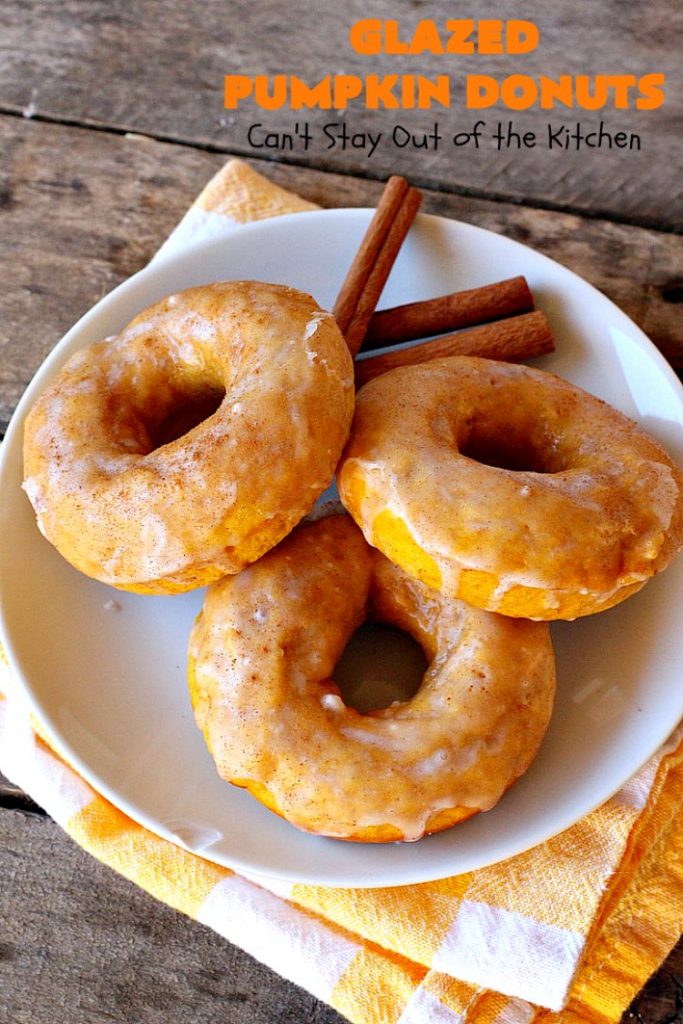 Glazed Pumpkin Donuts | Can't Stay Out of the Kitchen | These #donuts will knock your socks off! They're filled with #pumpkin & pumpkin pie spice. Then they're glazed with vanilla icing & sprinkled with #cinnamon. Terrific for #fall & winter #baking, #holidays & company. #PumpkinDonuts #Breakfast #HolidayBreakfast #NewYearsDay #NewYearsDayBreakfast