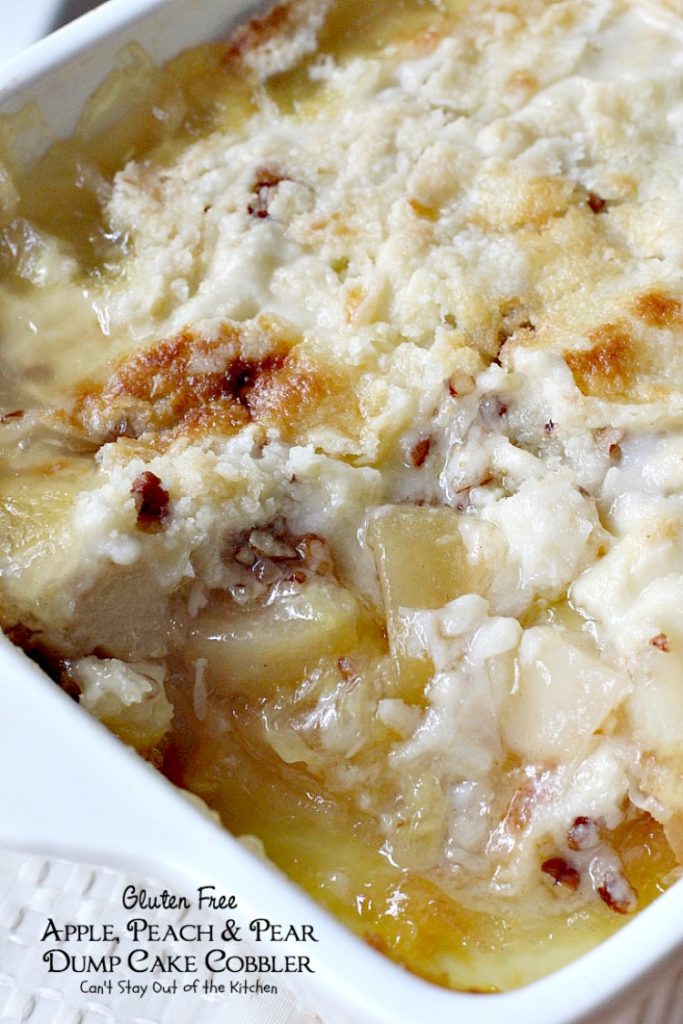 Gluten Free Apple, Peach & Pear Dump Cake Cobbler | Can't Stay Out of the Kitchen | we love this amazing #cobbler. Quick and easy starting with a #glutenfree #cakemix. #applepiefilling #peachpiefilling #pineapplepie filling #dessert