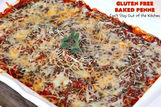 Gluten Free Baked Penne | Can't Stay Out of the Kitchen | You'll never believe you're eating #GlutenFree with this amazing #pasta entree. It's filled with 3 cheeses so it's hearty, filling & very satisfying comfort food. Our company raved over it. #RicottaCheese #MozzarellaCheese #ParmesanCheese #RonzoniGlutenFreePasta #GlutenFreePasta #MeatlessMondays #Italian