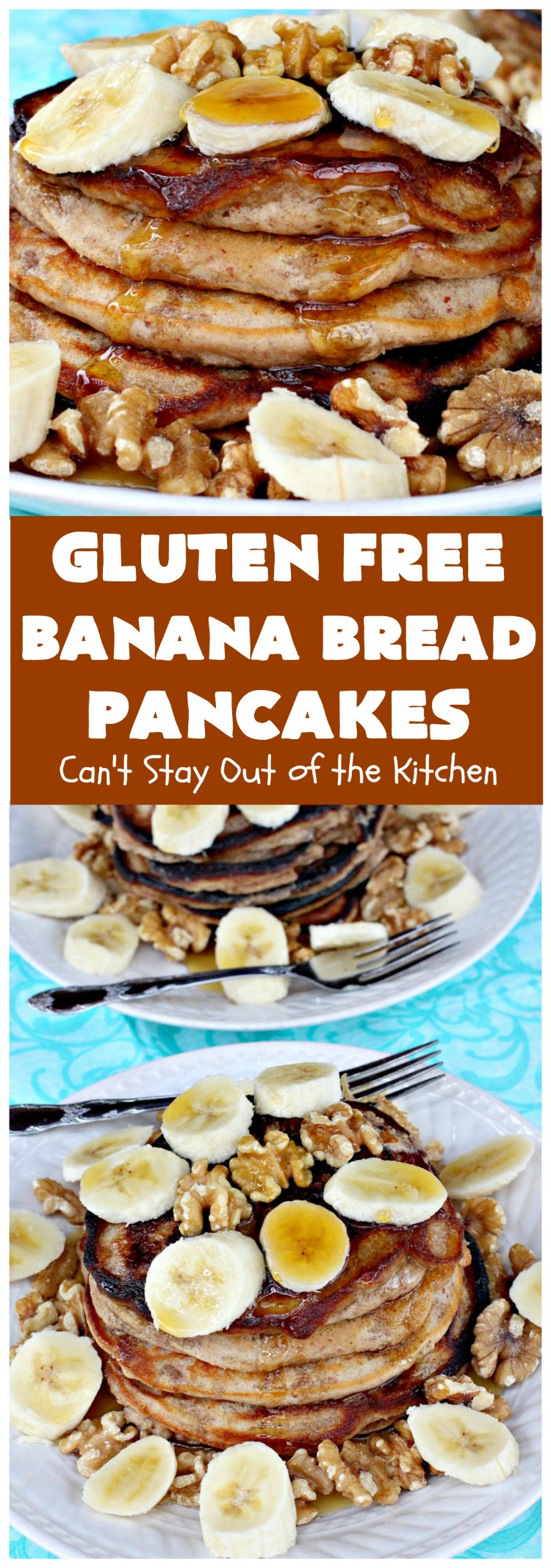 Gluten Free Banana Bread Pancakes | Can't Stay Out of the Kitchen | these luscious #pancakes remind you of homemade #BananaBread. They're filled with #bananas, #walnuts & cinnamon for extraordinary flavor. Plus they're made with #GlutenFree flour. Wonderful for a weekend, company or #holiday #breakfast. #BananaBreadPancakes #MapleSyrup #GlutenFreeBananaBreadPancakes