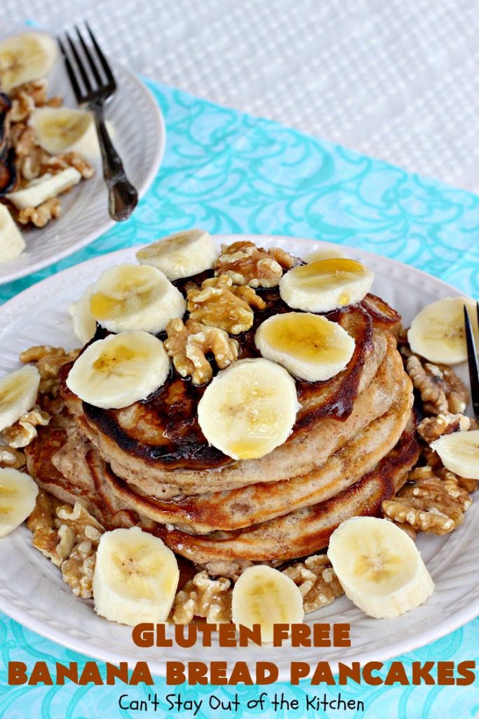 Gluten Free Banana Bread Pancakes | Can't Stay Out of the Kitchen | these luscious #pancakes remind you of homemade #BananaBread. They're filled with #bananas, #walnuts & cinnamon for extraordinary flavor. Plus they're made with #GlutenFree flour. Wonderful for a weekend, company or #holiday #breakfast. #BananaBreadPancakes #MapleSyrup #GlutenFreeBananaBreadPancakes