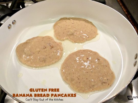 Gluten Free Banana Bread Pancakes | Can't Stay Out of the Kitchen | these luscious #pancakes remind you of homemade #BananaBread. They're filled with #bananas, #walnuts & cinnamon for extraordinary flavor. Plus they're made with #GlutenFree flour. Wonderful for a weekend, company or #holiday #breakfast. #BananaBreadPancakes #MapleSyrup #GlutenFreeBananaBreadPancakes