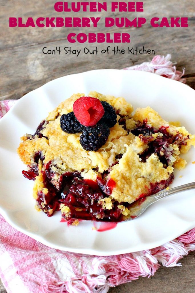Gluten Free Blackberry Dump Cake Cobbler | Can't Stay Out of the Kitchen | this fantastic #dessert uses only 5 ingredients & takes 5 minutes to be oven ready. Our company raved over this scrumptious #blackberry #cobbler. Terrific for company or #holiday dinners. #glutenfree #glutenfreedessert