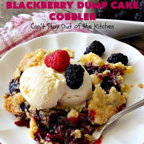 Gluten Free Blackberry Dump Cake Cobbler | Can't Stay Out of the Kitchen | this fantastic #dessert uses only 5 ingredients & takes 5 minutes to be oven ready. Our company raved over this scrumptious #blackberry #cobbler. Terrific for company or #holiday dinners. #glutenfree #glutenfreedessert