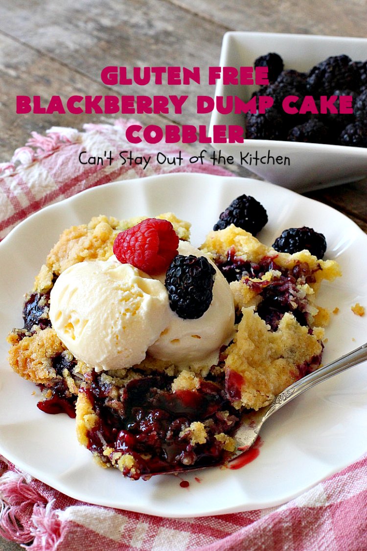 Gluten Free Blackberry Dump Cake Cobbler | Can't Stay Out of the Kitchen | this fantastic #dessert uses only 5 ingredients & takes 5 minutes to be oven ready. Our company raved over this scrumptious #blackberry #cobbler. Terrific for company or #holiday dinners. #glutenfree #glutenfreedessert