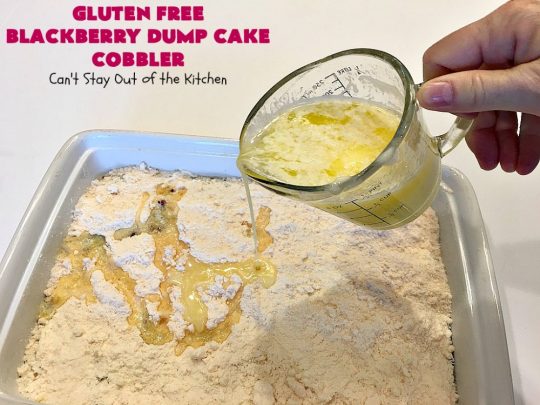 Gluten Free Blackberry Dump Cake Cobbler | Can't Stay Out of the Kitchen | this fantastic #dessert uses only 5 ingredients & takes 5 minutes to be oven ready. Our company raved over this scrumptious #blackberry #cobbler. Terrific for company or #holiday dinners. #glutenfree #glutenfreedessert