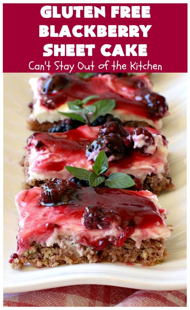 Gluten Free Blackberry Sheet Cake | Can't Stay Out of the Kitchen | your family will never believe this spectacular #cake is #GlutenFree! It's made with #BlackberryPieFilling & has a #CreamCheese icing to die for. Great for the #holidays. #dessert #SheetCake #HolidayDessert #GlutenFreeBlackberrySheetCake