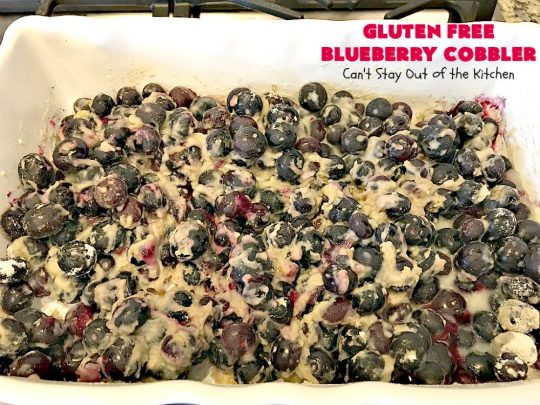Gluten Free Blueberry Cobbler | Can't Stay Out of the Kitchen | this fantastic #cobbler is perfect for #holiday menus like #MothersDay or #FathersDay. It's filled with fresh #blueberries & has a delightful #glutenfree topping. Then it's served with warm blueberry sauce & ice cream! You'll never believe this decadent #dessert doesn't have regular flour! #BlueberryCobbler 