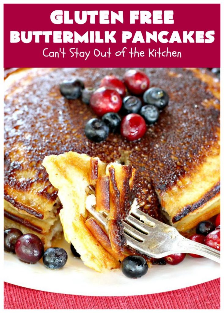 Gluten Free Buttermilk Pancakes | Can't Stay Out of the Kitchen | these amazing #pancakes are so quick & easy to whip up. They're terrific for #holidays or company especially if you need #GlutenFree options. #GlutenFreeButtermilkPancakes #ButtermilkPancakes