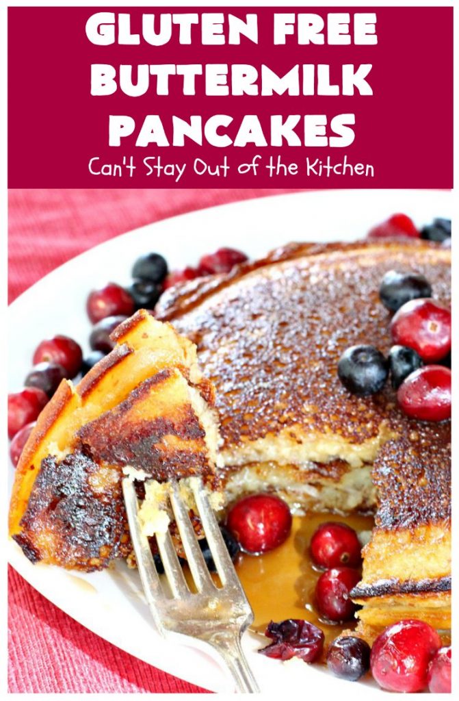 Gluten Free Buttermilk Pancakes | Can't Stay Out of the Kitchen | these amazing #pancakes are so quick & easy to whip up. They're terrific for #holidays or company especially if you need #GlutenFree options. #GlutenFreeButtermilkPancakes #ButtermilkPancakes
