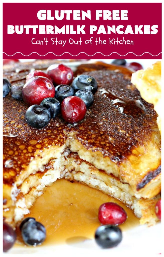 Gluten Free Buttermilk Pancakes | Can't Stay Out of the Kitchen | these amazing #pancakes are so quick & easy to whip up. They're terrific for #holidays or company especially if you need #GlutenFree options. #GlutenFreeButtermilkPancakes #ButtermilkPancakes