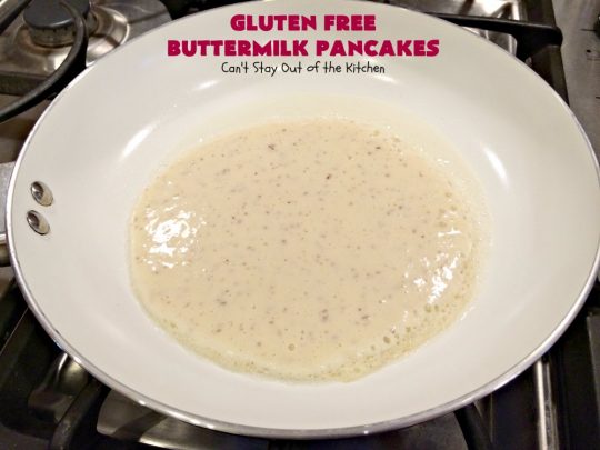 Gluten Free Buttermilk Pancakes | Can't Stay Out of the Kitchen | these amazing #pancakes are so quick & easy to whip up. They're terrific for #holidays or company especially if you need #GlutenFree options. #GlutenFreeButtermilkPancakes #ButtermilkPancakes