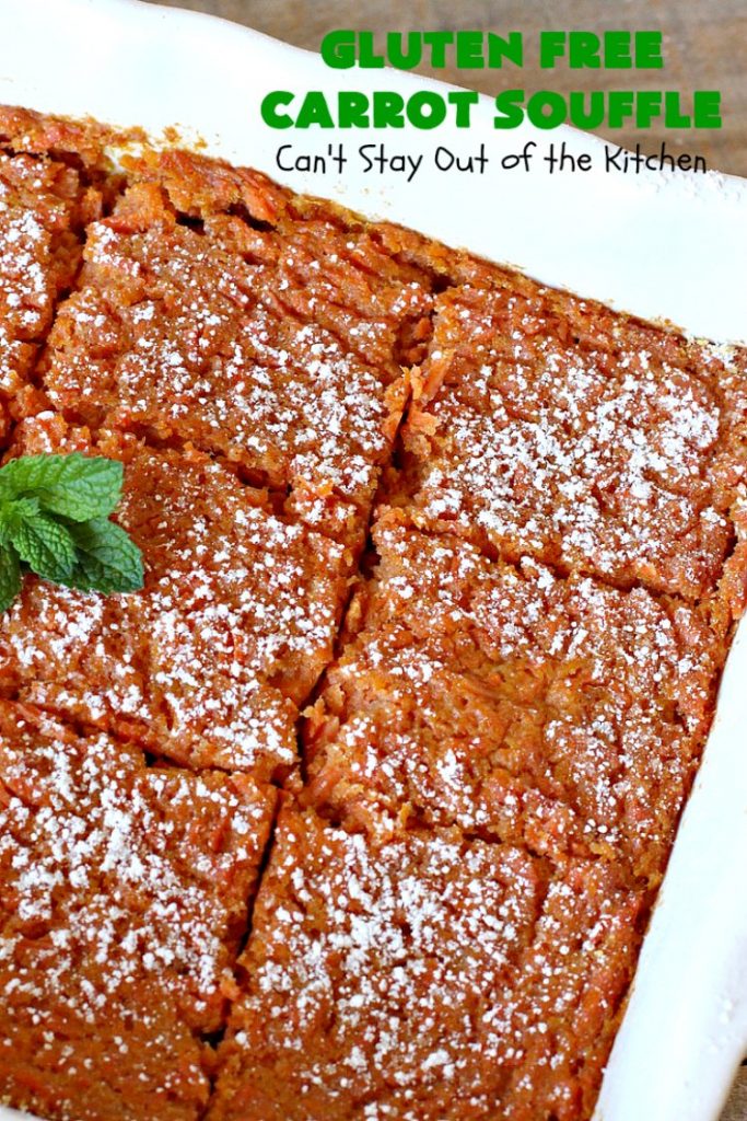 Gluten Free Carrot Souffle | Can't Stay Out of the Kitchen | this #SideDish is so mouthwatering. You will never believe #carrots are the main part of this #recipe. It's terrific for #FathersDay or other #holiday dinners. #Souffle #GlutenFree #CarrotSouffle #GlutenFreeCarrotSouffle #casserole #CarrotCasserole