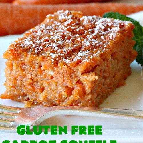 Gluten Free Carrot Souffle | Can't Stay Out of the Kitchen | this #SideDish is so mouthwatering. You will never believe #carrots are the main part of this #recipe. It's terrific for #FathersDay or other #holiday dinners. #Souffle #GlutenFree #CarrotSouffle #GlutenFreeCarrotSouffle #casserole #CarrotCasserole