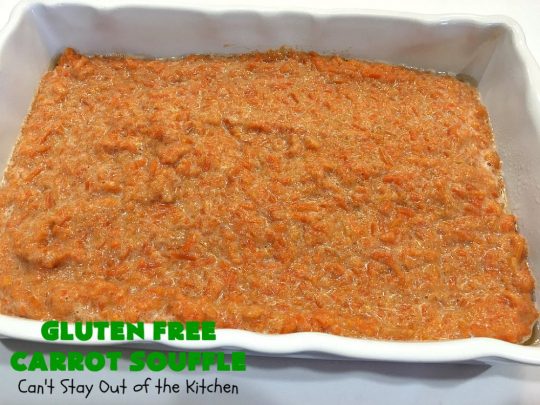 Gluten Free Carrot Souffle | Can't Stay Out of the Kitchen | this #SideDish is so mouthwatering. You will never believe #carrots are the main part of this #recipe. It's terrific for #FathersDay or other #holiday dinners. #Souffle #GlutenFree #CarrotSouffle #GlutenFreeCarrotSouffle #casserole #CarrotCasserole