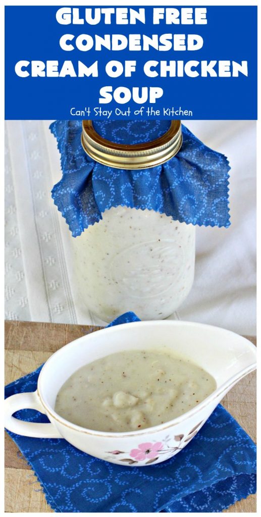 Gluten Free Condensed Cream of Chicken Soup | Can't Stay Out of the Kitchen | this is an excellent #recipe as a substitute for canned condensed #CreamOfChickenSoup. This incredibly easy #soup took only about 10 minutes to whip up! #GlutenFree #GlutenFreeCondensedCreamOfChickenSoup