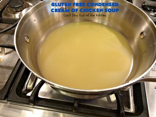 Gluten Free Condensed Cream of Chicken Soup | Can't Stay Out of the Kitchen | this is an excellent #recipe as a substitute for canned condensed #CreamOfChickenSoup. This incredibly easy #soup took only about 10 minutes to whip up! #GlutenFree #GlutenFreeCondensedCreamOfChickenSoup