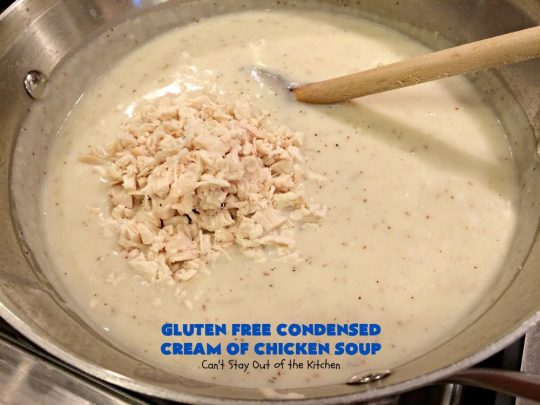 Gluten Free Condensed Cream of Chicken Soup | Can't Stay Out of the Kitchen | this is an excellent #recipe as a substitute for canned condensed #CreamOfChickenSoup. This incredibly easy #soup took only about 10 minutes to whip up! #GlutenFree #GlutenFreeCondensedCreamOfChickenSoup