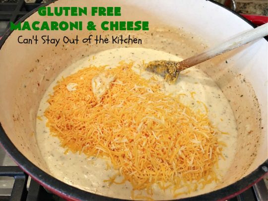 Gluten Free Macaroni & Cheese | Can't Stay Out of the Kitchen | one of the BEST #MacAndCheese dishes you'll ever eat. If you want comfort food, this extra creamy version uses 3 #cheeses! Terrific for family or company dinners. #GlutenFree #MacaroniAndCheese #FavoriteMacAndCheese #GlutenFreeMacaroniAndCheese