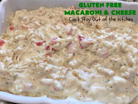 Gluten Free Macaroni & Cheese | Can't Stay Out of the Kitchen | one of the BEST #MacAndCheese dishes you'll ever eat. If you want comfort food, this extra creamy version uses 3 #cheeses! Terrific for family or company dinners. #GlutenFree #MacaroniAndCheese #FavoriteMacAndCheese #GlutenFreeMacaroniAndCheese