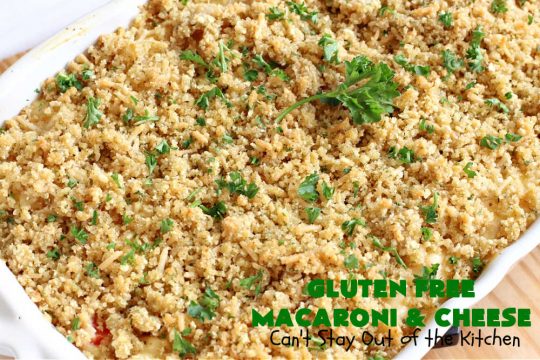 Gluten Free Macaroni & Cheese | Can't Stay Out of the Kitchen | one of the BEST #MacAndCheese dishes you'll ever eat. If you want comfort food, this extra creamy version uses 3 #cheeses! Terrific for family or company dinners. #GlutenFree #MacaroniAndCheese #FavoriteMacAndCheese #GlutenFreeMacaroniAndCheese
