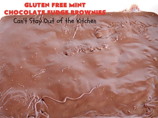 Gluten Free Mint Chocolate Fudge Brownies | Can't Stay Out of the Kitchen | these minty, #fudgy, #chocolaty #brownies are the ultimate in rich, decadent and heavenly! They're made with #Walmart's #MintFudgeFlavoredBakingChips. They are equally good using either regular or #GlutenFree flour. Perfect for #tailgating parties, potlucks, backyard BBQs or even #holiday #baking. #Mint #Chocolate #Fudge #dessert #FudgeDessert #ChocolateDessert #ChristmasCookieExchange #GlutenFreeMintChocolateFudgeBrownies