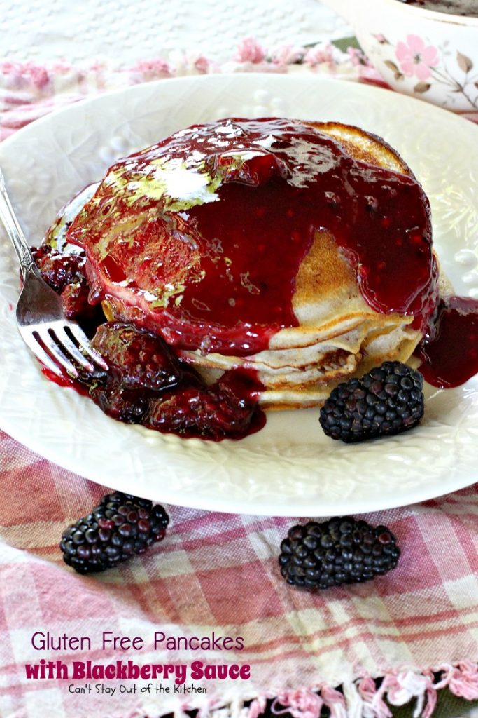 Gluten Free Pancakes with Blackberry Sauce | Can't Stay Out of the Kitchen | You will soon be drooling after one bite of these delicious #pancakes. The #blackberry sauce is awesome. #breakfast